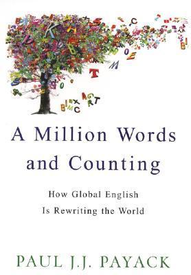 Book cover of A Million Words And Counting by Paul J.J. Payack