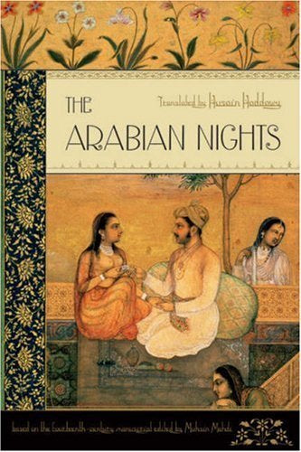 Book cover of The Arabian Nights by Anonymous, Husain Haddawy (Trans.), Muhsin Mahdi (Ed.)
