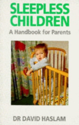 Book cover of Sleepless Children: A Handbook for Parents by David Haslam