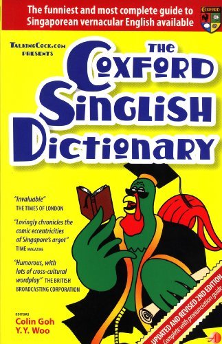 Book cover of The Coxford Singlish Dictionary by Colin Goh (Ed.), Y.Y. Woo (Ed.)