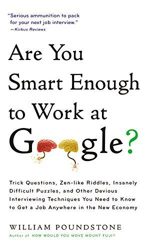 Book cover of Are You Smart Enough To Work For Google? by William Poundstone