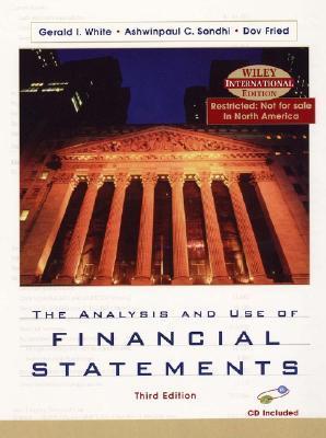 Book cover of The Analysis & Use of Financial Statements 3rd Edition by Gerald I. White, Dov Fried, Ashwinpaul C. Sondhl