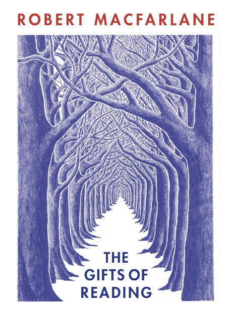 Book cover of The Gifts Of Reading by Robert Macfarlane
