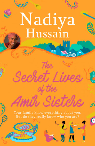 Book cover of The Secret Lives of the Amir Sisters by Nadiya Hussain