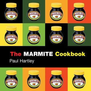 Book cover of The Marmite Cookbook by Paul Hartley