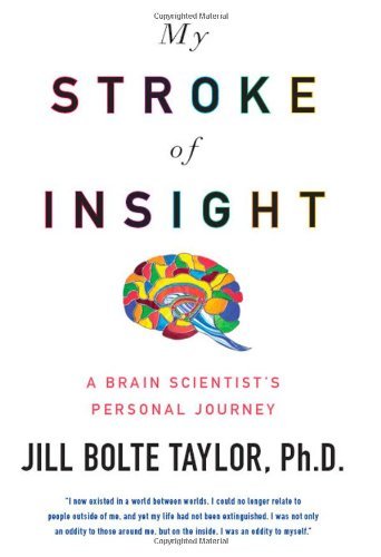 Book cover of My Stroke Of Insight: A Brain Scientist's Personal Journey by Jill Bolte Taylor