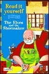 Book cover of Read It Yourself Level 3 Elves And The Shoemaker by Andrew Rowland
