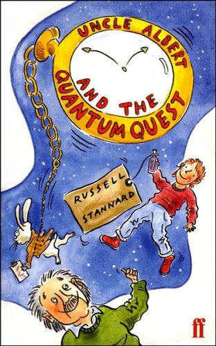 Book cover of Uncle Albert And The Quantum Quest by Russell Stannard