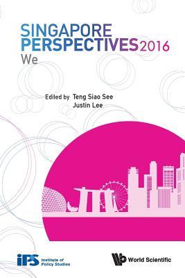 Book cover of Singapore Perspectives 2016: We by Siao See Teng (Ed.), Justin     Lee (Ed.)