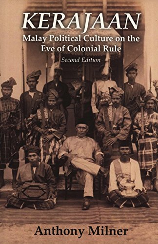Book cover of Kerajaan: Malay Political Culture on the Eve of Colonial Rule by Anthony Milner