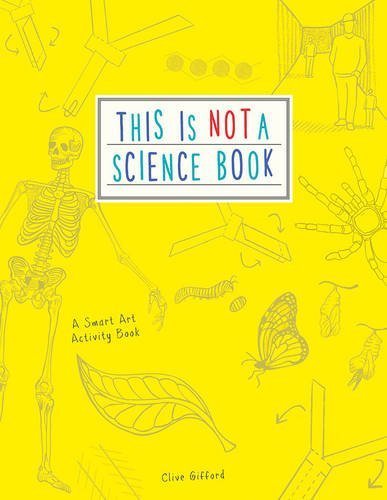 Book cover of This Is Not a Science Book /Anglais by Clive Gifford