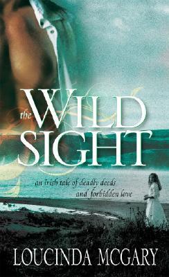 Book cover of The Wild Sight by Loucinda McGary
