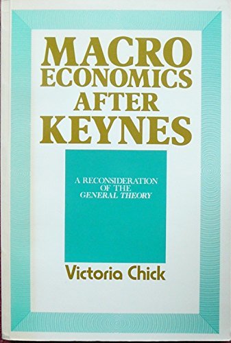 Book cover of Macroeconomics After Keynes: Reconsideration of the General Theory by Victoria Chick