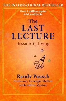 Book cover of The Last Lecture by Randy Pausch, Jeffrey Zaslow