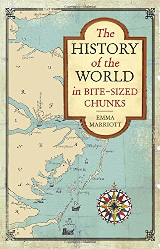 Book cover of The History Of The World In Bite-Sized Chunks by Emma Marriott