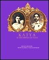 Book cover of Katya & The Prince Of Siam by Narisa Chakrabongse, Eileen Hunter