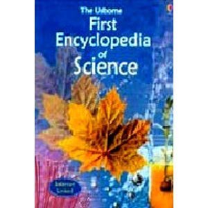 Book cover of First Encyclopedia Of Science by Rachel Firth, Felicity Brooks, Anna Claybourne, David Hancock, Carry A. Seay