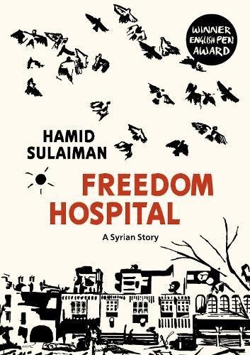 Book cover of Freedom Hospital: A Syrian Story by Hamid Sulaiman