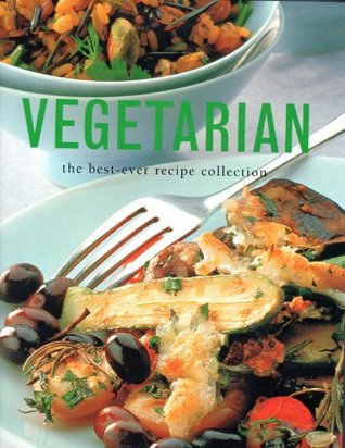 Book cover of Vegetarian The Best-Ever Recipe Collection by Linda Fraser