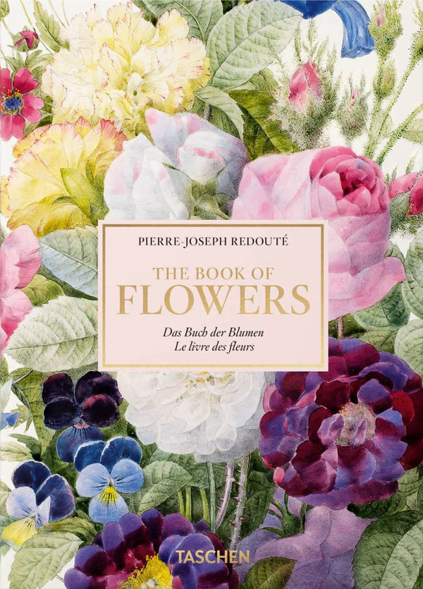 Book cover of Redouté: The Book of Flowers - 40th Anniversary Edition by H. Walter Lack, Pierre-Joseph Redouté (Contrib.), Werner Dressendorfer