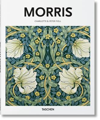 Book cover of William Morris 1834-1896: A Life Of Art by Charlotte Fiell