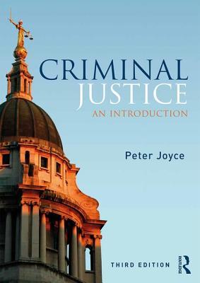 Book cover of Criminal Justice: An Introduction by Peter Joyce