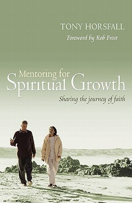 Book cover of Mentoring For Spiritual Growth by Tony Horsfall