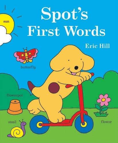 Book cover of Spots First Words by Eric Hill