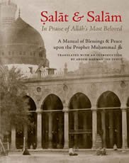 Book cover of Salat & Salam: In Praise of Allah's Most Beloved: A Manual of Blessings & Salutations on the Prophet by Abdur-Rahman Ibn Yusuf