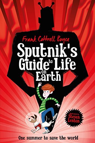 Book cover of Sputnik's Guide To Life On Earth by Frank Cottrell Boyce