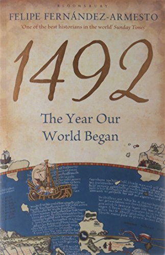 Book cover of 1492: The Year Our World Began by Felipe Fernández-Armesto