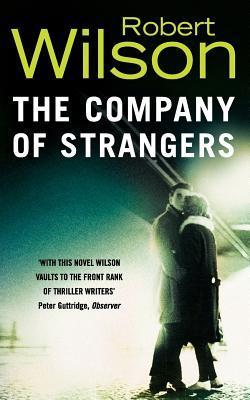 Book cover of The Company Of Strangers by Robert Wilson