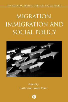 Book cover of Migration, Immigration And Social Policy by Catherine Jones Finer (Ed.)