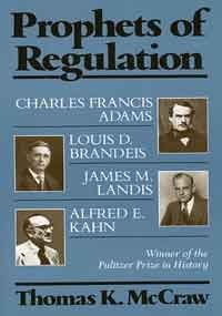 Book cover of Prophets Of Regulation by Thomas K. McCraw