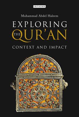 Book cover of Exploring the Qur'an: Context and Impact by Muhammad A.S. Abdel Haleem
