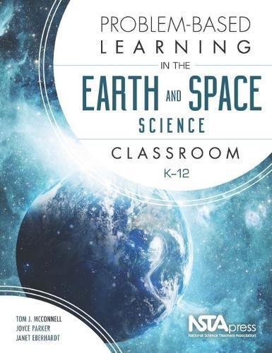 Book cover of Problem-Based Learning In The Earth And Space Science Classroom, K–12 by Tom J McConnell