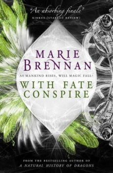 Book cover of With Fate Conspire by Marie Brennan