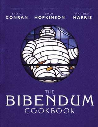 Book cover of The Bibendum Cookbook by Terence Conran, Simon Hopkinson (Contrib.), Matthew Harris (Contrib.)