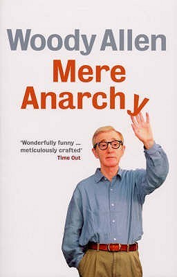 Book cover of Mere Anarchy by Woody Allen