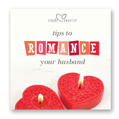 Book cover of Tips To Romance Your Husband by Family life