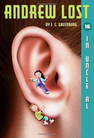Book cover of Andrew Lost In Uncle Al by J.C. Greenburg, Jan Gerardi (Illus.)
