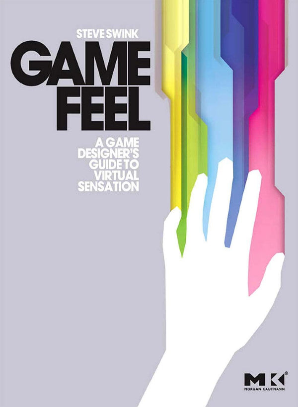 Book cover of Game Feel by Steve Swink