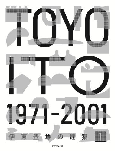 Book cover of 1971-2001 by Toyo Ito