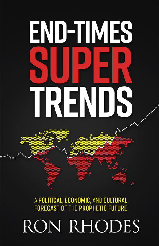 Book cover of End-Times Super Trends: A Political, Economic, And Cultural Forecast Of The Prophetic Future by Ron Rhodes