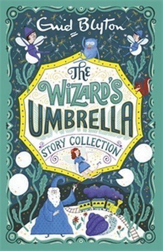 Book cover of The Wizard's Umbrella: Story Collection by Enid Blyton