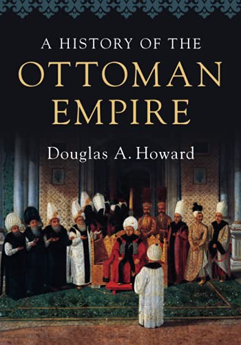 Book cover of A History of the Ottoman Empire by Douglas A. Howard