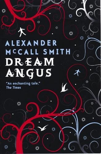 Book cover of Dream Angus: The Celtic God Of Dreams by Alexander McCall Smith
