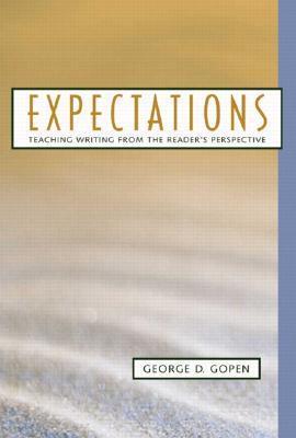 Book cover of Expectations: Teaching Writing From The Reader's Perspective by George D. Gopen