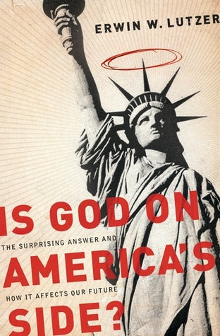 Book cover of Is God on America's Side?: The Surprising Answer and How It Affects Our Future by Erwin W. Lutzer