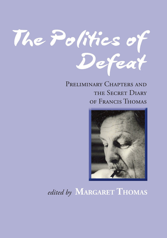 Book cover of The Politics of Defeat by Margaret Thomas (Ed.)
